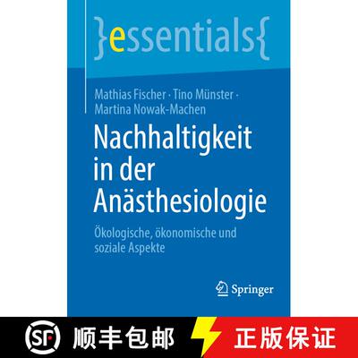 【3-4周达】Nachhaltigkeit in der Anästhesiologie : Ökologische, ökonomische und soziale Aspekte [9783662706152]
