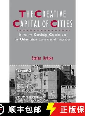 【2-3周达】The Creative Capital Of Cities - Interactive Knowledge Creation And The Urbanization Econo... [9781444336221]