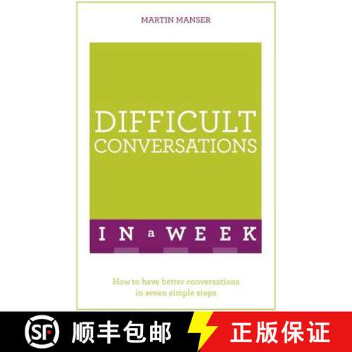 【3-4周达】Difficult Conversations In A Week: How To Have Better Conversations In Seven Simple Steps [9781473607804]