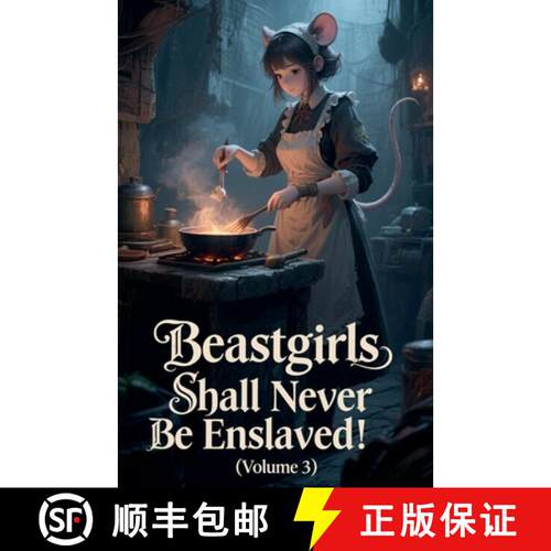 【3-4周达】Beastgirls Shall Never Be Enslaved! (Volume 3) [9798231979745]