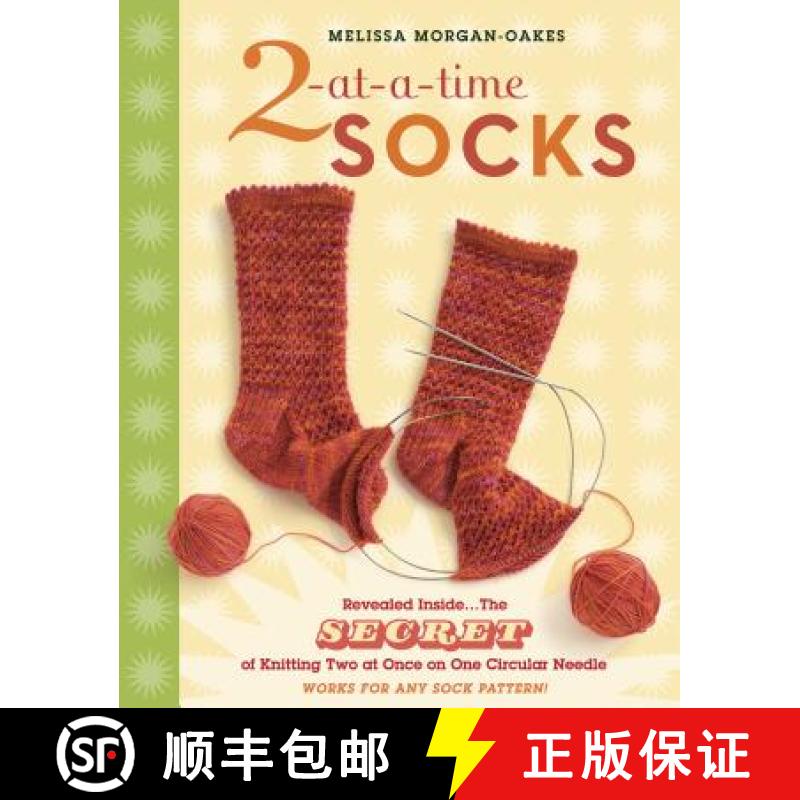 【3-4周达】2-at-a-Time Socks : Revealed Inside. . . The Secret of Knitting Two at Once on One Circula... [9781580176910]