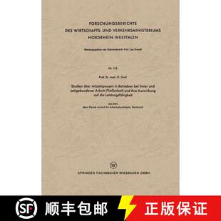 【3-4周达】Studien UEber Arbeitspausen in Betrieben Bei Freier Und Zeitgebundener Arbeit (Fliessarbei... [9783663032625]