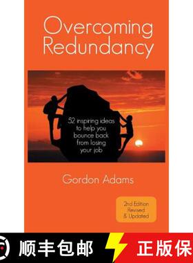 【3-4周达】Overcoming Redundancy: 52 inspiring ideas to help you  bounce back  from losing your job [9781785074974]
