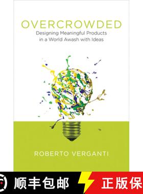 【3-4周达】Overcrowded: Designing Meaningful Products in a World Awash with Ideas [9780262035361]