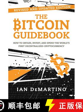 【3-4周达】The Bitcoin Guidebook: How to Obtain, Invest, and Spend the World's First Decentralized Cr... [9781510739901]