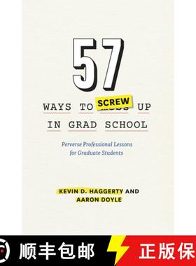 【3-4周达】57 Ways to Screw Up in Grad School – Perverse Professional Lessons for Graduate Students [9780226280905]
