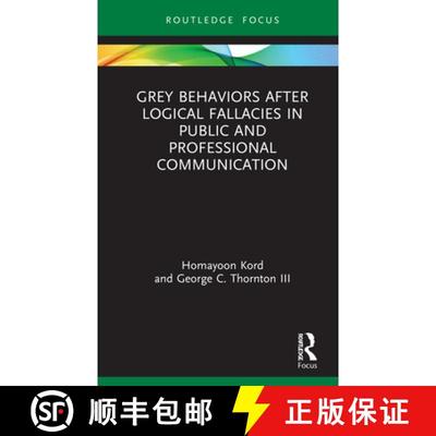 【4周达】Grey Behaviors after Logical Fallacies in Public and Professional Communication [9781032012049]
