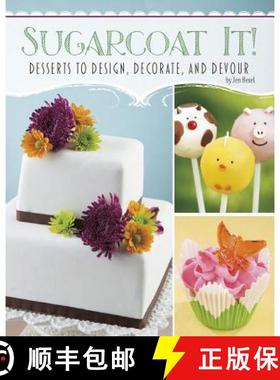 预订 Sugarcoat It!: Desserts to Design, Decorate, and Devour [9781491408612]