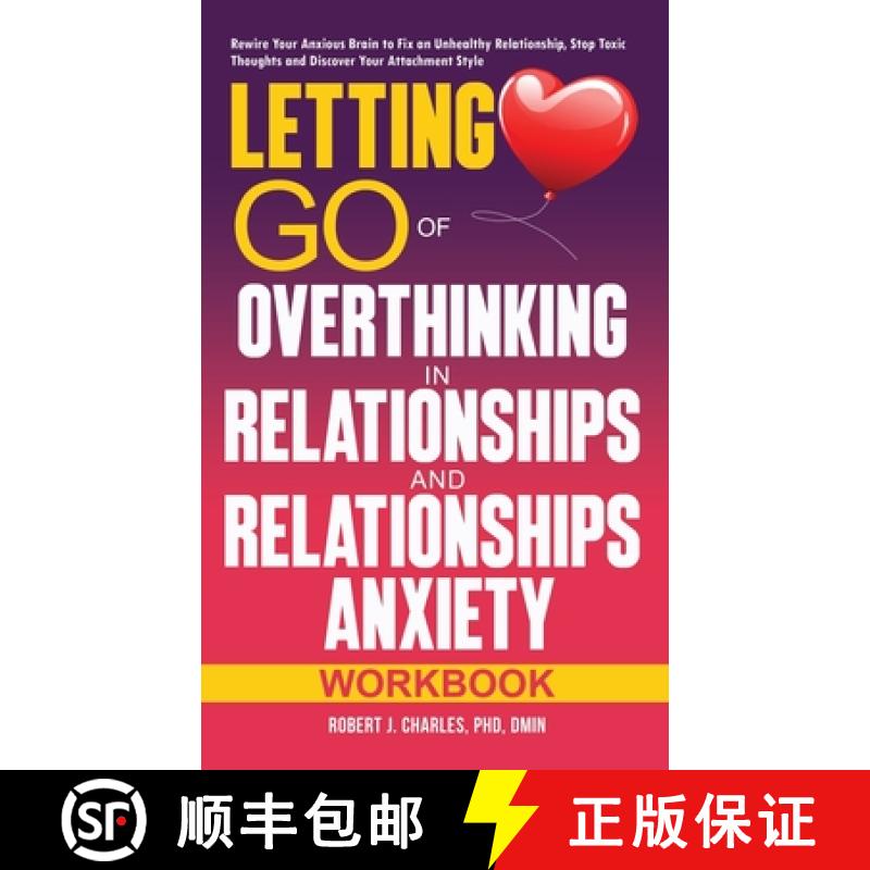 【3-4周达】Letting Go of Overthinking in Relationships and Relationships Anxiety Workbook: Rewire You... [9798989651900]