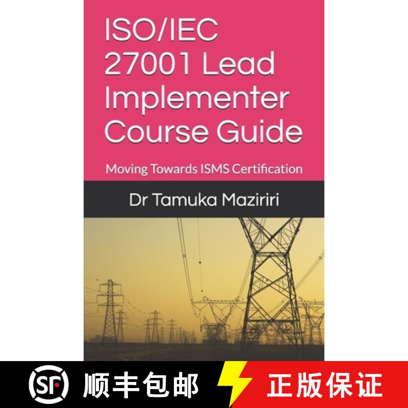预订 ISO/IEC 27001 Lead Implementer Course Guide: Moving Towards ISMS Certification [9781076298867]