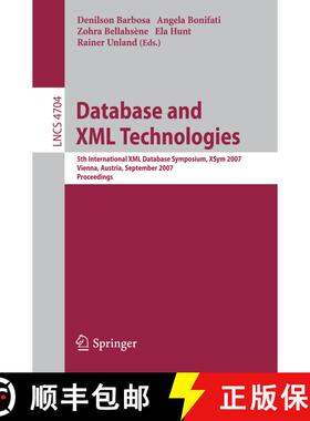 【3-4周达】Database and XML Technologies: 5th International XML Database Symposium, XSym 2007, Vienna... [9783540752875]