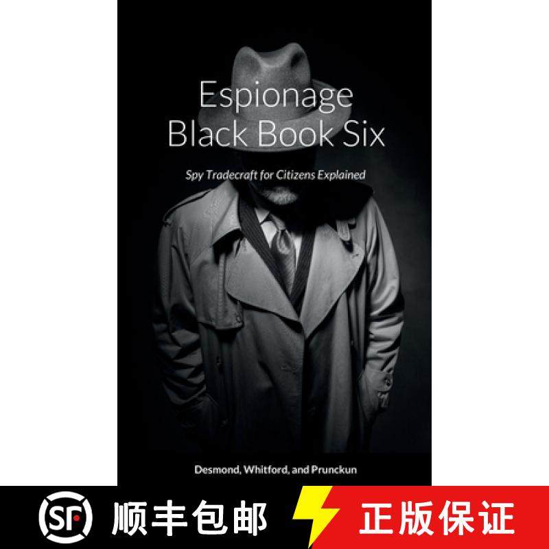 【3-4周达】Espionage Black Book Six: Spy Tradecraft for Citizens Explained [9780645620900]