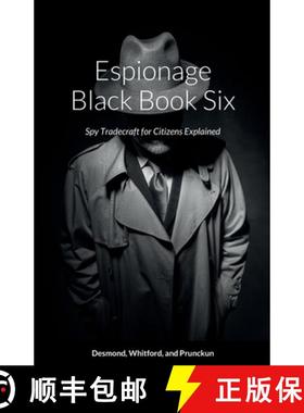 【3-4周达】Espionage Black Book Six: Spy Tradecraft for Citizens Explained [9780645620900]
