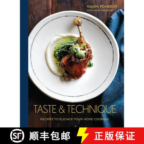 【3-4周达】精装 Taste & Technique: Recipes to Elevate Your Home Cooking [A Cookbook] [9781607748991]