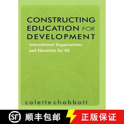【3-4周达】Constructing Education for Development: International Organizations and Education for All [9780415874991]