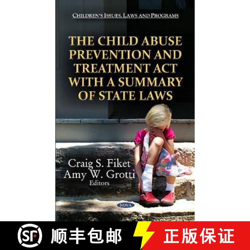 【3-4周达】The Child Abuse Prevention and Treatment Act with a Summary of State Laws [9781621000518]