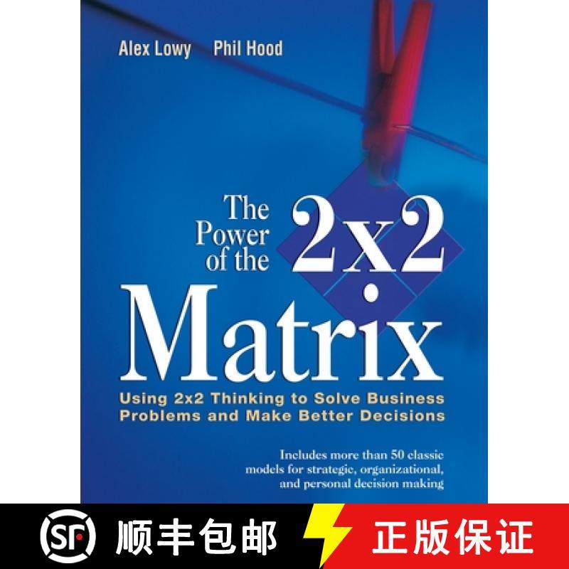 【3-4周达】The Power Of The 2X2 Matrix: Using 2X2 Thinking To Solve Business Problems And Make Better... [9781118008799]