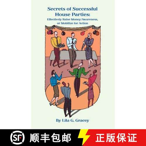 预订 The Secrets of Successful House Parties: Effectively Raise Money/Awareness or Mobilize for Action [9781419652165]