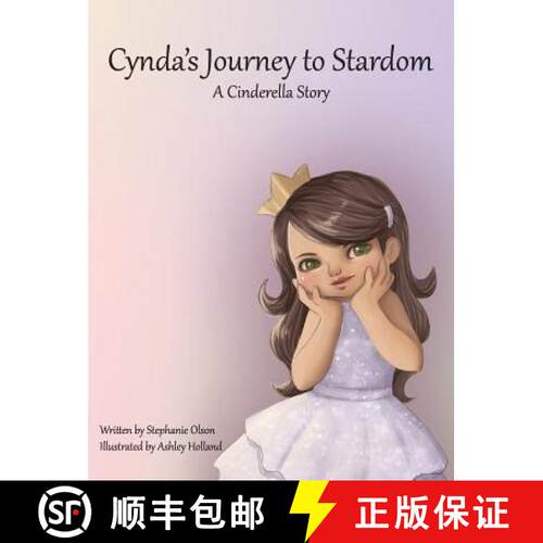 【3-4周达】精装 Cynda's Journey to Stardom: A Cinderella Tale [9780692228180]