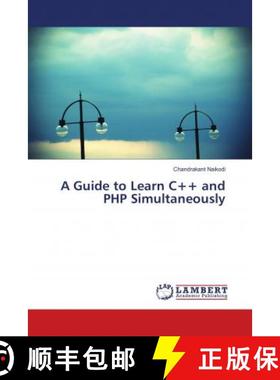 预订 A Guide to Learn C++ and PHP Simultaneously [9786138342922]