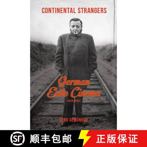 【3-4周达】Continental Strangers – German Exile Cinema, 1933– 1951 [9780231166799]