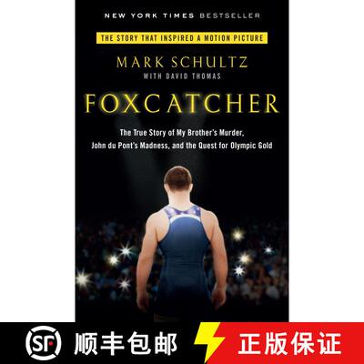 【3-4周达】Foxcatcher: The True Story of My Brother's Murder, John Du Pont's Madness, and the Quest f... [9780147516480]