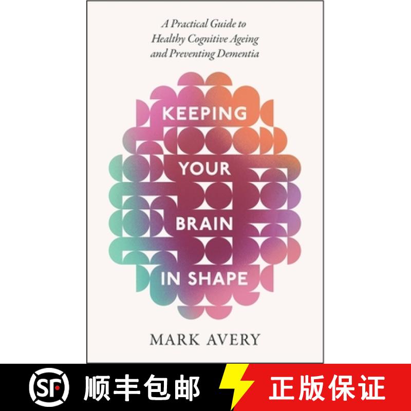 【3-4周达】Keeping Your Brain in Shape : A Practical Guide to Healthy Cognitive Ageing and Preventing... [9781408783276]