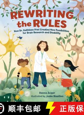 预订 Rewriting the Rules: How Dr. Kathleen Friel Created New Possibilities for Brain Research and Dis... [9798765647271]