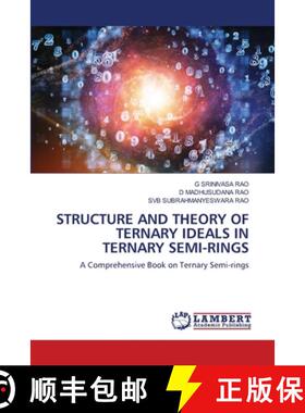 预订 Structure and Theory of Ternary Ideals in Ternary Semi-Rings [9786202802000]