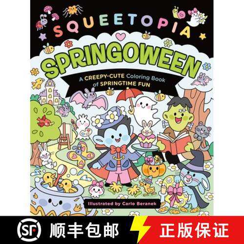 【3-4周达】Squeetopia: Springoween: A Creepy-Cute Coloring Book of Springtime Fun [9781250450883]