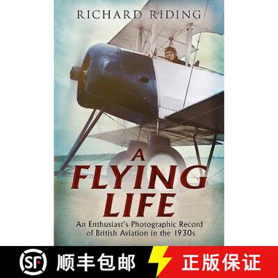 【3-4周达】A Flying Life: An Enthusiast's Photographic Record of British Aviation in the 1930s [9781781554463]