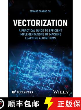 【3-4周达】Vectorization: A Practical Guide to Efficient Impl ementations of Machine Learning Algorithms [9781394272945]