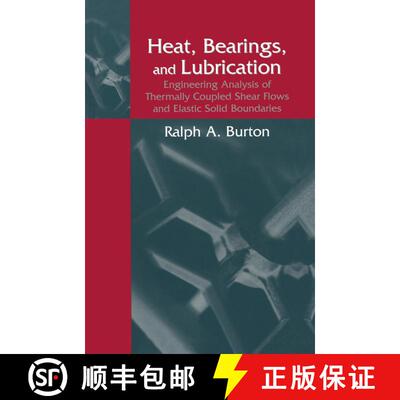 【3-4周达】Heat, Bearings, and Lubrication : Engineering Analysis of Thermally Coupled Shear Flows an... [9780387987989]