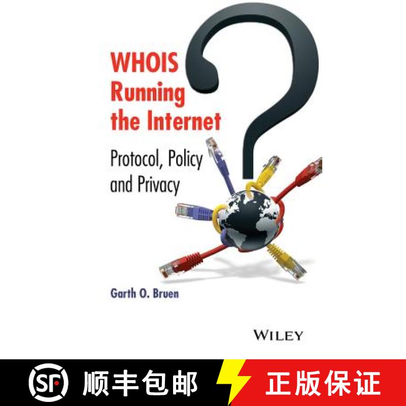 【3-4周达】Whois Running The Internet: Protocol, Policy, And Privacy [Wiley计算机] [9781118679555]