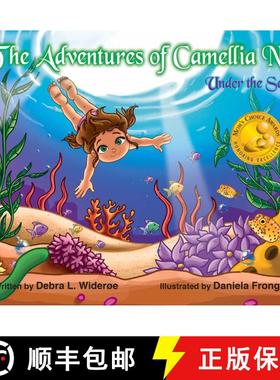 预订 The Adventures of Camellia N. Under The Sea: A Splashy Adventure to Protect Our Blue Planet [9780997085136]