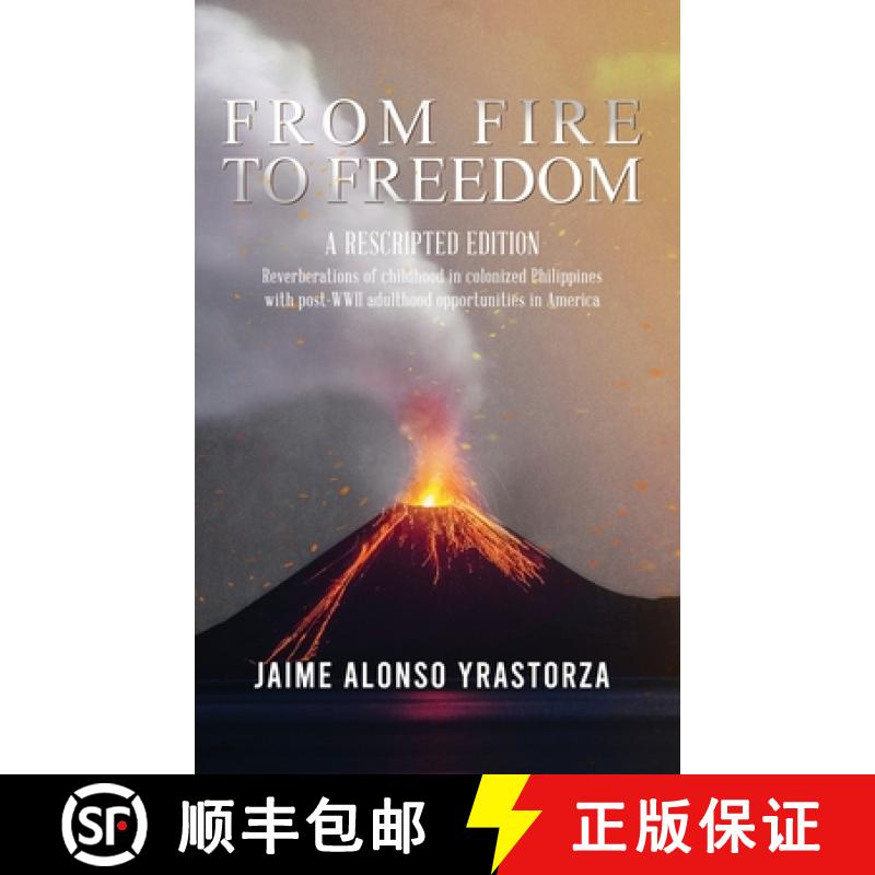 【4周达】From Fire to Freedom: A Rescripted Edition: Reverberations of childhood in colonized Philipp... [9781955603263]