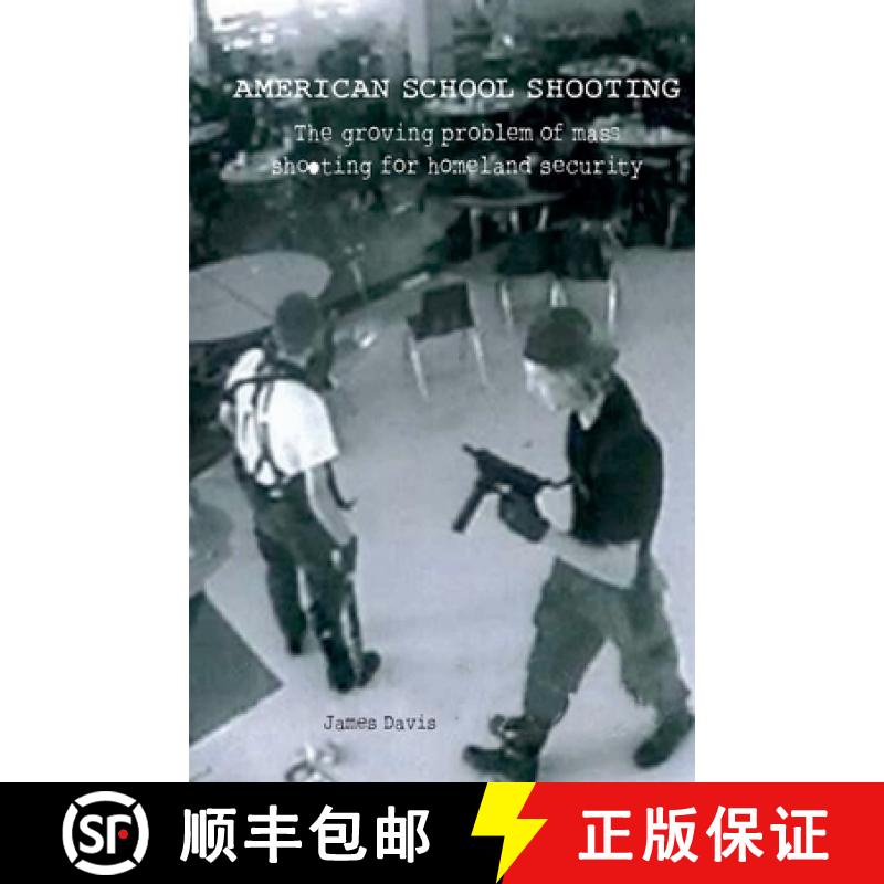 【4周达】American School Shooting  The Growing Problem Of Mass Shooting For Homeland Security [9798215078808]