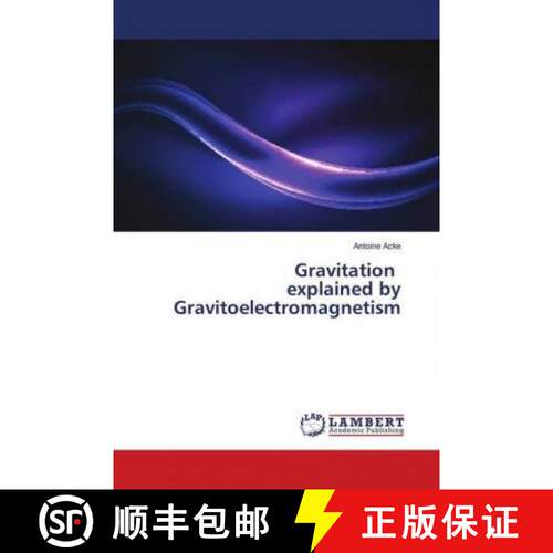 预订 Gravitation explained by Gravitoelectromagnetism [9786139930654]