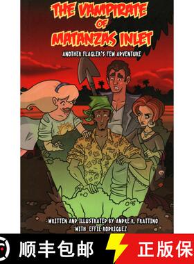【3-4周达】The Vampirate of Matanzas Inlet : Another Flager's Few Adventure [9781561647903]
