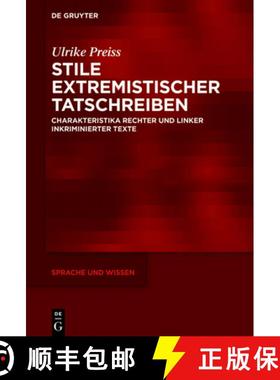 预订 Stile Extremistischer Tatschreiben: Charakteristika Rechter Und Linker Inkriminierter Texte [9783111335162]