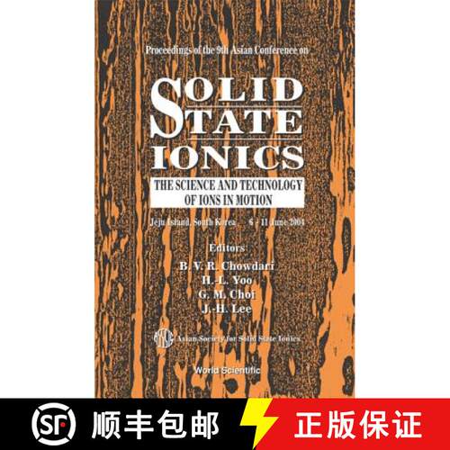 【3-4周达】精装 SOLID STATE IONICS: THE SCIENCE AND TECHNOLOGY OF IONS IN MOTION - PROCEEDINGS OF THE... [9789812389329]