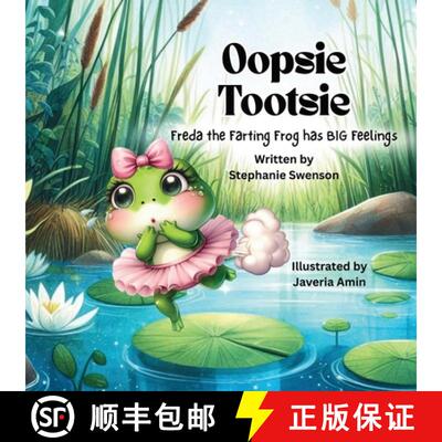 【3-4周达】Oopsie Tootsie: Freda the Farting Frog has BIG Feelings [9798218758844]