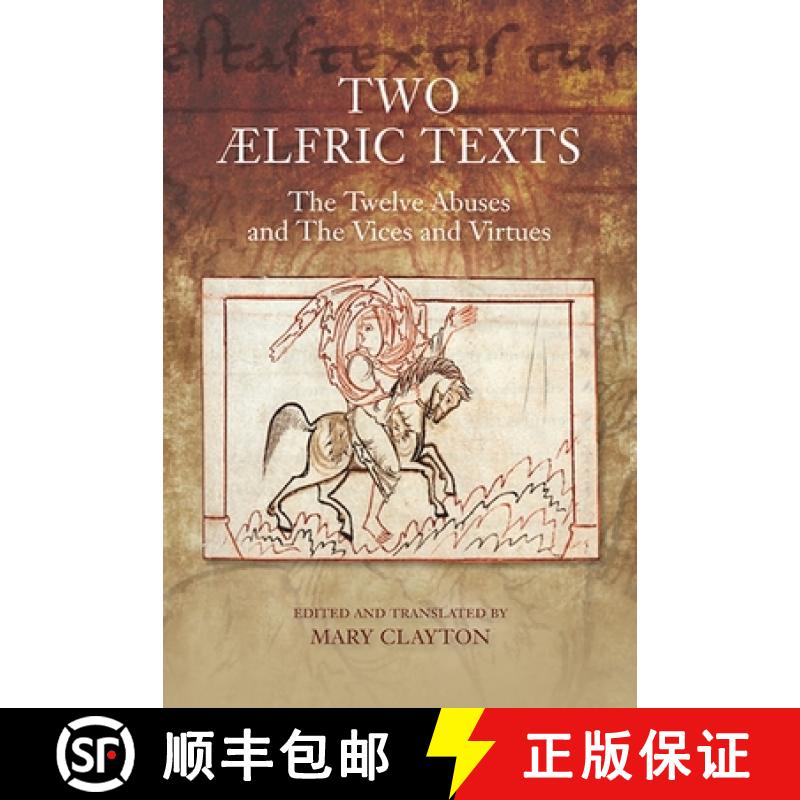 【3-4周达】Two Aelfric Texts - The Twelve Abuses and The V-An Edition and Translation of AElfric`s Ol... [9781843843603]