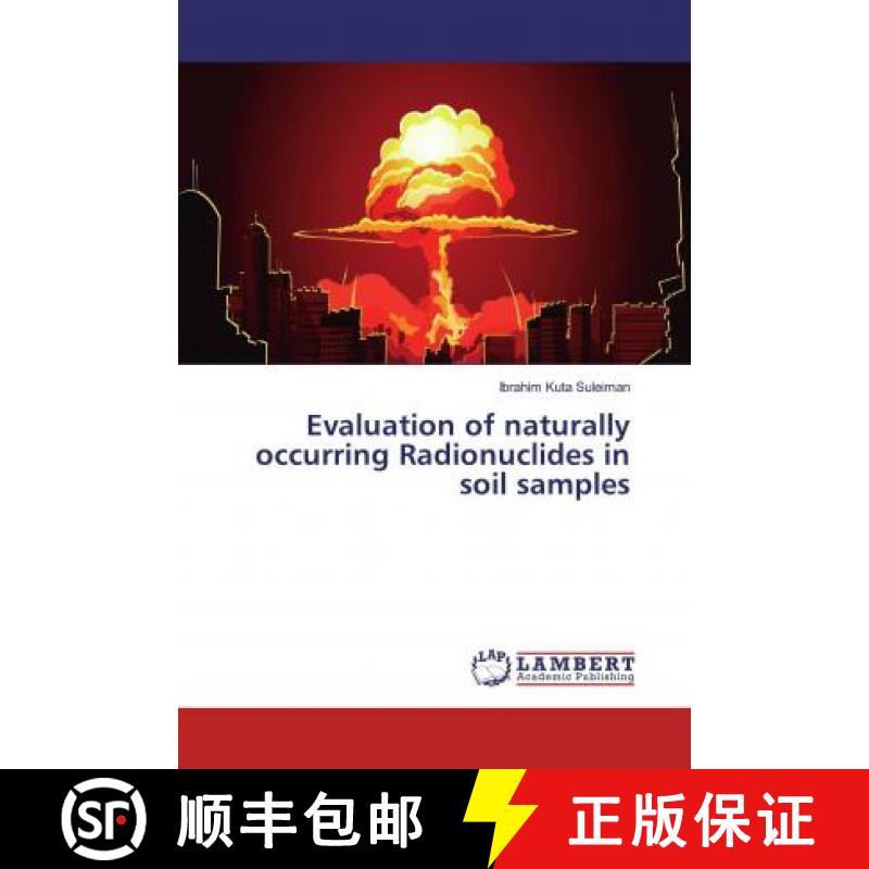 预订 Evaluation of naturally occurring Radionuclides in soil samples [9786139940028]