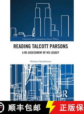【3-4周达】Reading Talcott Parsons: A Re-Assessment of His Legacy [9780367637415]