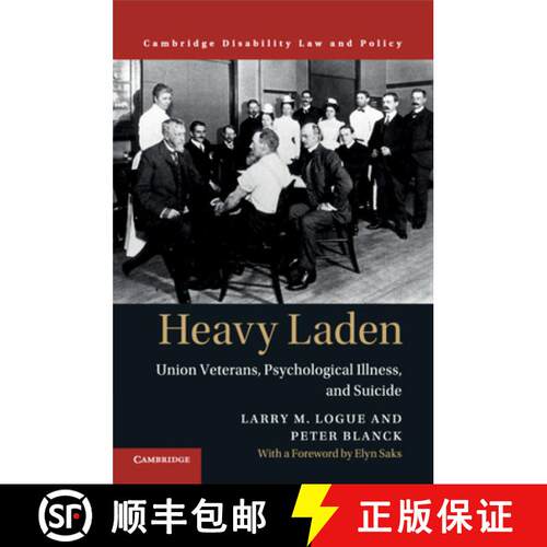 【3-4周达】Heavy Laden: Union Veterans, Psychological Illness, and Suicide - Heavy Laden: Union Veter... [9781107589957]