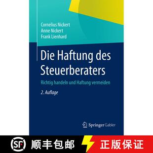 【3-4周达】Die Haftung des Steuerberaters : Richtig handeln und Haftung vermeiden (2. Aufl. 2016) [9783658076283]