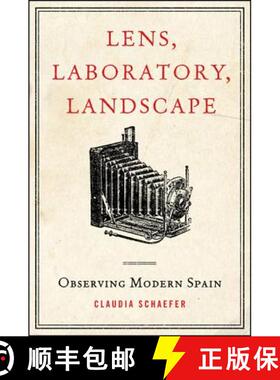 【3-4周达】Lens, Laboratory, Landscape: Observing Modern Spain [9781438452739]