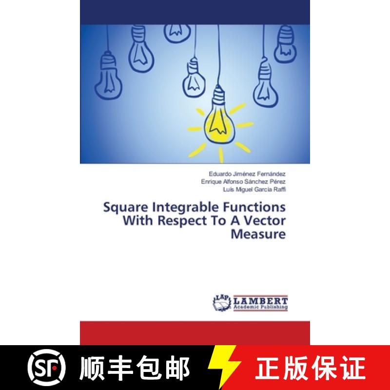 预订 Square Integrable Functions With Respect To A Vector Measure [9783659466601]