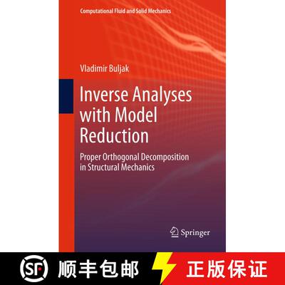 【3-4周达】精装 Inverse Analyses with Model Reduction : Proper Orthogonal Decomposition in Structural... [9783642227028]